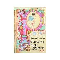 audiobook - Paziowie króla Zygmunta - Antonina Domańska