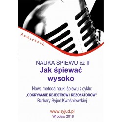 audiobook - Nauka śpiewu cz.2 Jak śpiewać wysoko - Barbara Syjud-Kwaśniewska