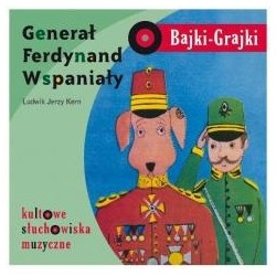 Generał Ferdynand Wspaniały, Bajka-Grajka nr 109
