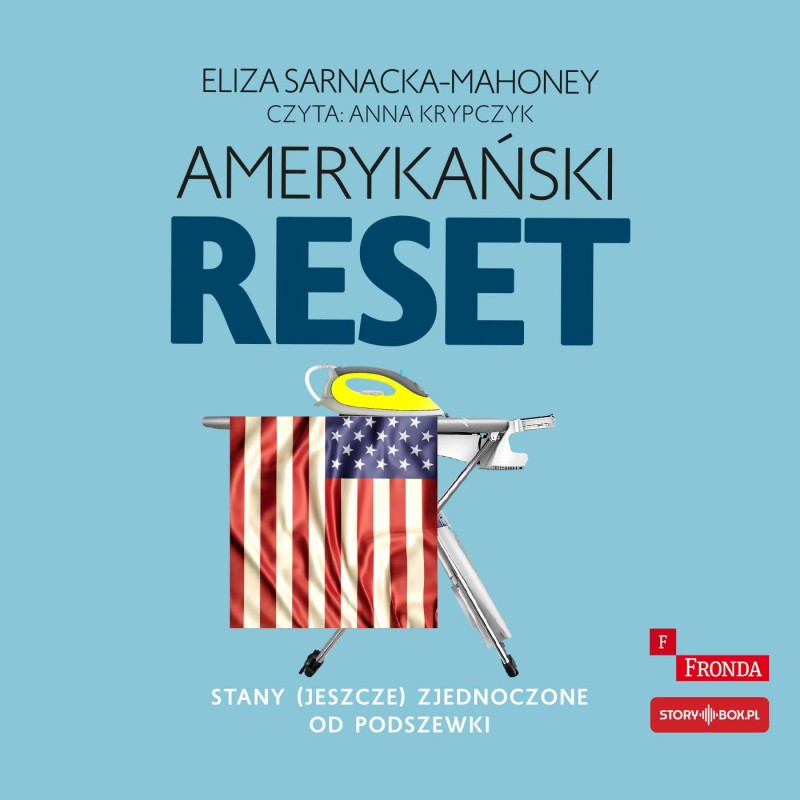 Amerykański reset. Stany (jeszcze) Zjednoczone od podszewki