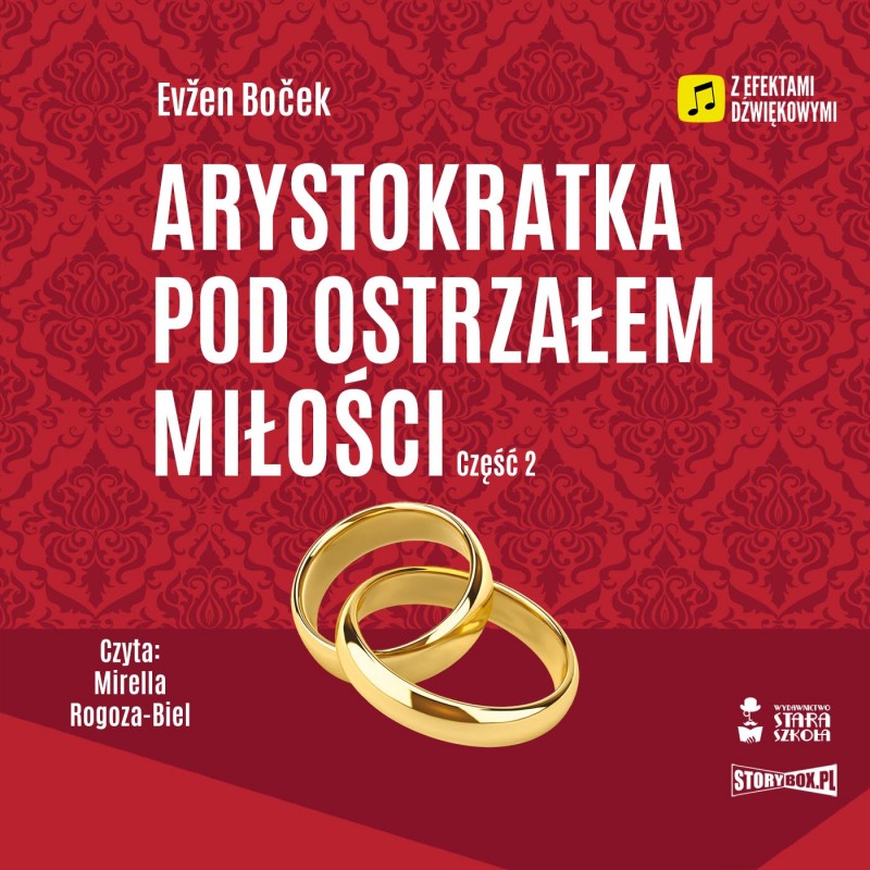 Arystokratka. Tom 6. Arystokratka pod ostrzałem miłości. Część 2