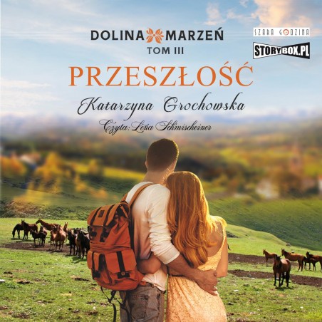 Dolina marzeń. Tom 3. Przeszłość