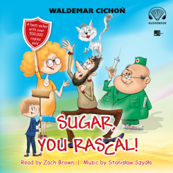 Sugar, You rascal!...