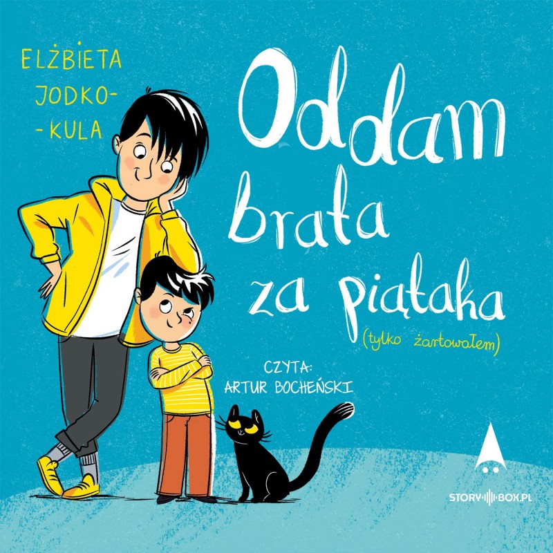 Oddam brata za piątaka (tylko żartowałem)