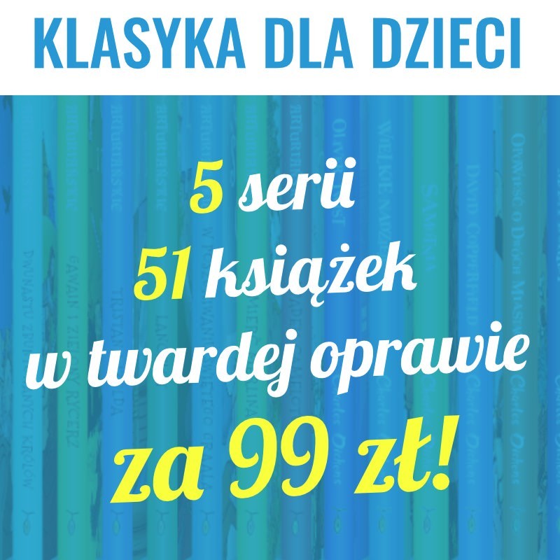 Klasyka dla dzieci: 51 książek w twardej oprawie