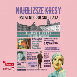 Najbliższe kresy. Ostatnie...