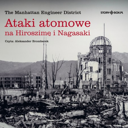 Ataki atomowe na Hiroszimę i Nagasaki