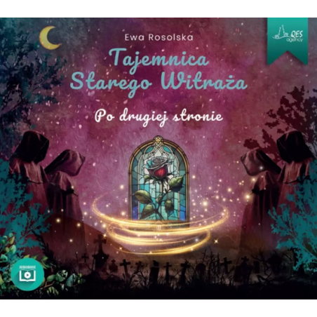 Tajemnica Starego Witraża. Tom 3 Po drugiej stronie