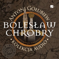 Bolesław Chrobry. Kolekcja...