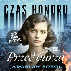 Czas honoru. Przed burzą