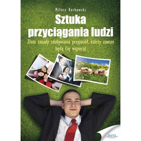 Sztuka przyciągania ludzi