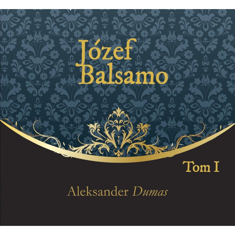 Józef Balsamo. Tom 1