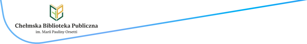 Chełmska Biblioteka Publiczna im. Marii Pauliny Orsetti w Chełmie
